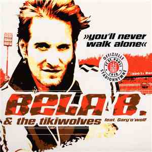 Bela B. & The Tikiwolves Feat. Gary 'O' Wolf - You'll Never Walk Alone flac download