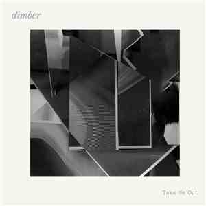 Dimber - Take Me Out flac download