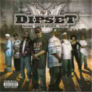 Dipset - More Than Music Vol. 1 flac download