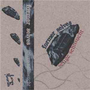 Former Selves - Selige Sehnsucht flac download