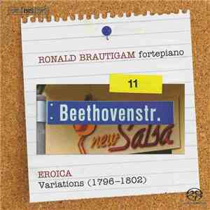 Ludwig van Beethoven - Ronald Brautigam - Complete Works For Solo Piano, Volume 11 - Eroica, Variations (1796-1802) flac download
