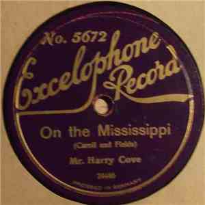 Mr. Harry Cove - On The Mississippi / Hear That Orchestra Rag flac download