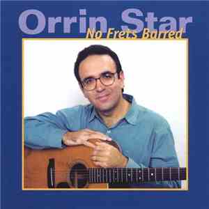 Orrin Star - No Frets Barred flac download
