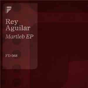 Rey Aguilar - Martleb EP flac download