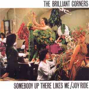 The Brilliant Corners - Somebody Up There Likes Me / Joy Ride flac download