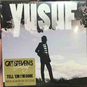 Yusuf Islam - Tell 'Em I'm Gone flac download