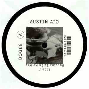Austin Ato - Ella / Putting It In My Way EP flac download