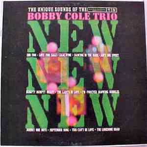 Bobby Cole Trio - New! New! New! The Unique Sound Of The Bobby Cole Trio flac download