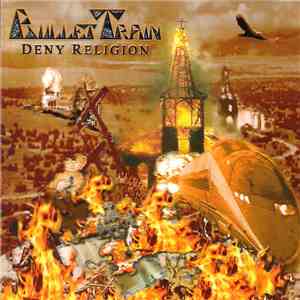 Bullet Train  - Deny Religion flac download