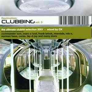 CK - Destination: Clubbing Vol. 3 flac download