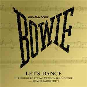 David Bowie - Let's Dance (Nile Rodgers' String Version) (Radio Edit) flac download