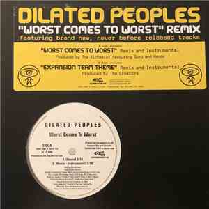 Dilated Peoples - Worst Comes To Worst (Remix) / Expansion Team Theme (Remix) flac download
