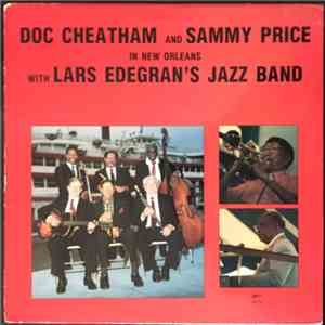 Doc Cheatham, Sammy Price, Lars Edegran's New Orleans Band - Doc Cheatham And Sammy Price In New Orleans flac download