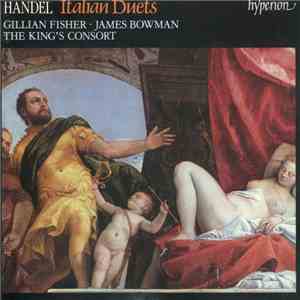 Handel, Gillian Fisher, James Bowman , The King's Consort - Italian Duets flac download