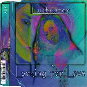 Illustrator  - Looking For Love flac download