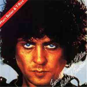 Marc Bolan & T•Rex - Zinc Alloy And The Hidden Riders Of Tomorrow - A Creamed Cage In August flac download