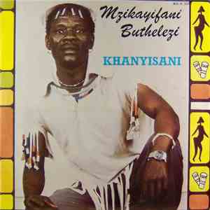 Mzikayifani Buthelezi - Khanyisani flac download