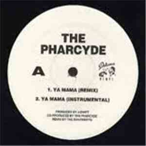 Pharcyde, The - Ya Mama (Remix) / I'm That Type Of Nigga flac download