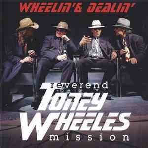 Reverend Toney Wheeles Mission - Wheelin' And Dealin' flac download