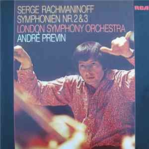 Serge Rachmaninoff, André Previn, The London Symphony Orchestra - Symphonien Nr. 2 & 3 flac download