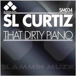 SL Curtiz - That Dirty Piano flac download