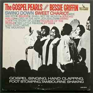 The Gospel Pearls starring Bessie Griffin - Gospel Singing, Hand Clapping, Foot Stomping, Tambourine Shaking flac download