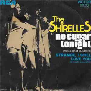The Shirelles - No Sugar Tonight / Strange, I Still Love You flac download