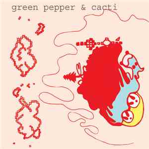 Various - Green Pepper & Cacti flac download
