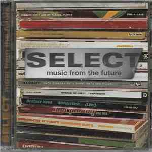 Various - Select - Music From The Future flac download