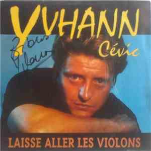Yvhann Cévic - Laisse Aller Les Violons flac download