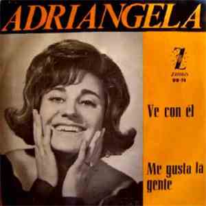 Adriángela - Ve Con El / Me Gusta La Gente flac download