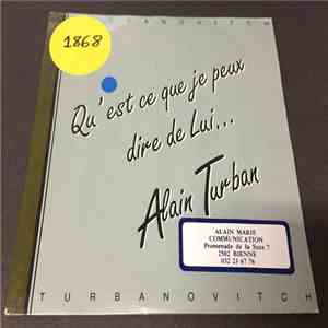 Alain Turban - Qu'est C'que Je Peux Dire De Lui flac download