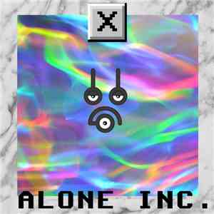 ☒ - Alone Inc. flac download