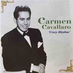 Carmen Cavallaro - Crazy Rhythm flac download