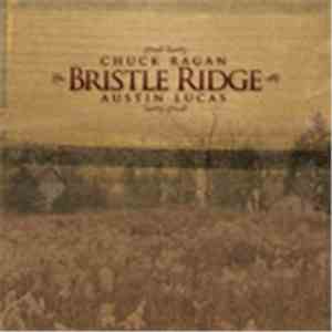 Chuck Ragan / Austin Lucas - Bristle Ridge flac download