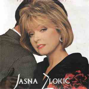Jasna Zlokić - Vrijeme Je Uz Nas... flac download