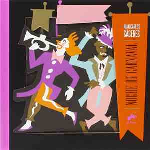 Juan Carlos Caceres Featuring Laura Caronni - Noche De Carnaval flac download