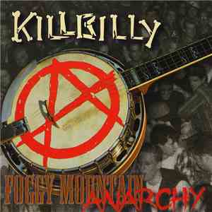 Killbilly - Foggy Mountain Anarchy flac download