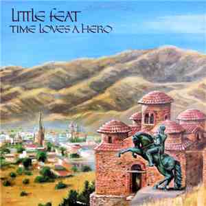 Little Feat - Time Loves A Hero flac download