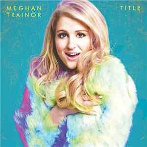 Meghan Trainor - Title flac download