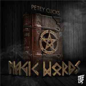 Petey Clicks - Magic Words flac download