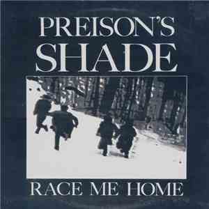 Preison's Shade - Race Me Home flac download