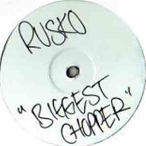 Rusko - Biggest Chopper flac download