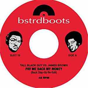 Tall Black Guy vs. James Brown - Pay Me Back My Money / Funky Drummers In A Space Suit flac download