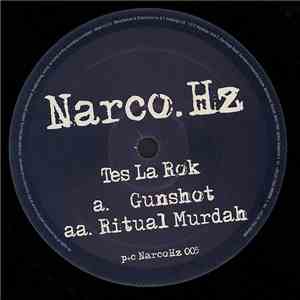 Tes La Rok - Gunshot / Ritual Murdah flac download
