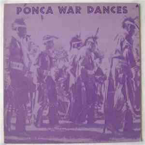 The Ponca Indian Singers - Ponca War Dances flac download