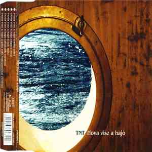 TNT  - Hova Visz A Hajó flac download