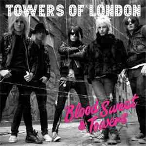 Towers Of London - Blood Sweat & Towers flac download