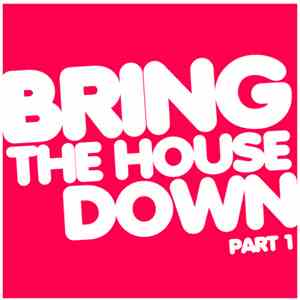 Various - Bring The House Down Part 1 flac download