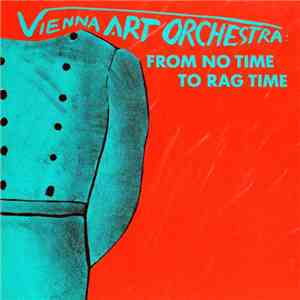 Vienna Art Orchestra - From No Time to Rag Time flac download